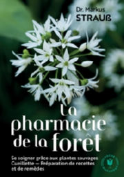 STRAUSS Markus La pharmacie de la forÃªt Librairie Eklectic