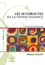 ODENT Michel Les autoroutes de la transcendance. Fonctions des orgasmes. Librairie Eklectic
