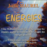 MAUREL Joëlle Energies. Cinq Méditations guidées pour harmoniser les organes, apaiser les émotions et développer des énergies positives. - CD Librairie Eklectic