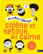 FILLIOZAT Isabelle Colère et retour au calme. Les cahiers Filliozat Librairie Eklectic