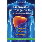 MORITZ Andreas L´incroyable nettoyage du foie et de la vésicule biliaire- vol.1 Librairie Eklectic