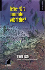 RABHI Pierre Terre-mère, homicide volontaire : entretiens avec Jacques Olivier Durand Librairie Eklectic