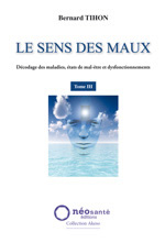 TIHON Bernard Le sens des maux. Tome III Librairie Eklectic