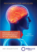 FOURNEL Jean-Jacques Psychobiologie appliquée. Découvrir les pistes psychologiques de nos 