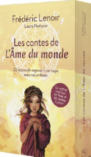 LENOIR Frédéric Coffret Les Contes de l´Ame du monde - 22 leçons de sagesse à partager avec vos enfants Librairie Eklectic