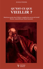 STEINER Rudolf Qu´est-ce que vieillir ? Matériaux puisés dans l´édition complète des oeuvres de R. Steiner Librairie Eklectic