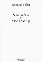 VALIN Gérard Novalis à Freiberg Librairie Eklectic