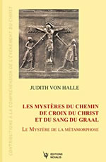 Von HALL Judith Les mystères du chemin de croix du Christ et du sang du Graal. Le mystère de la métamorphose Librairie Eklectic