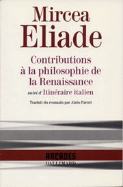 ELIADE Mircea Contributions à la philosophie de la Renaissance / Itinéraires italiens... Librairie Eklectic
