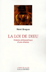 BRAGUE Rémi Loi de Dieu (La). Histoire philosophique d´une alliance Librairie Eklectic