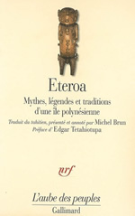 Anonyme Eteroa. Mythes, légendes et traditions d´une île polynésienne (trad. et prés. Muchel Brun) Librairie Eklectic