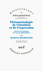 HEIDEGGER Martin Phénoménologie de l´intuition et de l´expression  Librairie Eklectic