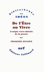 JULLIEN François De l´Etre au vivre - Lexique euro-chinois de la pensée  Librairie Eklectic