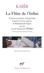 KABIR La flûte de l´Infini (traduction A. Gide) suivi du recueil intégral des Poèmes Librairie Eklectic