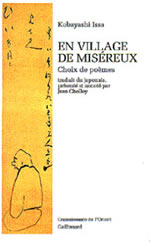 ISSA Kobayashi En village de miséreux. Choix de poèmes, traduit du japonais, présenté et annoté par Jean Cholley. Librairie Eklectic