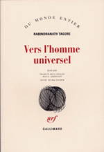 TAGORE Rabindranâth Vers l´homme universel. Traduction K. Johnston. Notes de Mme Balbir Librairie Eklectic