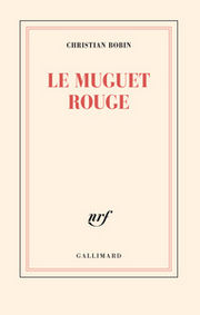 BOBIN Christian Le muguet rouge. Librairie Eklectic