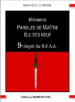 PELLE Le CROISA Pierre Mémento Paroles de Maître, élu des neuf. 9e degré du R.E.A.A. Librairie Eklectic