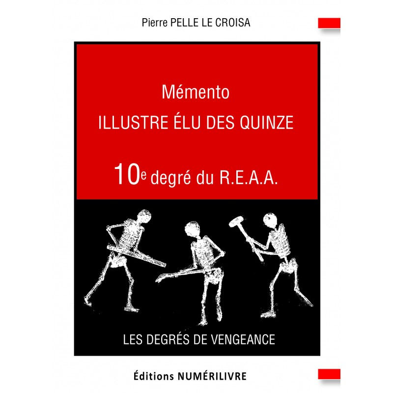 PELLE Le CROISA Pierre Mémento 10e degré du REAA - Illustre Elu des Quinze Librairie Eklectic