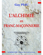 PIAU Guy L´alchimie en Franc-Maçonnerie Librairie Eklectic