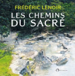 LENOIR Frédéric Les chemins du Sacré Librairie Eklectic