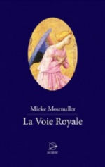 MOSMULLER Mieke La Voie Royale (roman) Librairie Eklectic