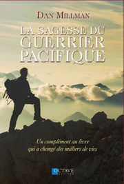 MILLMAN Dan La sagesse du guerrier pacifique. Librairie Eklectic