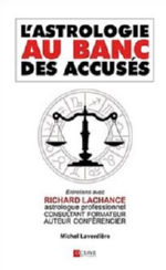 LACHANCE Richard - LAVERDIERE Michel L´Astrologie au banc des accusés Librairie Eklectic