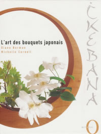 NORMAN Diane & CORNELL Michelle Ikebana. L´art des bouquets japonais Librairie Eklectic