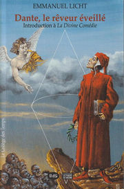 LICHT Emmanuel Dante, le rêveur éveillé. Introduction à la Divine Comédie Librairie Eklectic