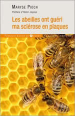 PIOCH Maryse  Les abeilles ont guéri ma sclérose en plaques Librairie Eklectic