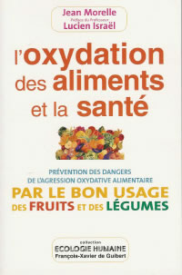 MORELLE Jean Oxydation des aliments et la santé (L´). Prévention des dangers de l´agression oxydative alimentaire Librairie Eklectic