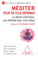 KABAT-ZINN J. & WILLIAMS J. & TEASDALE J. & SEGAL Méditer pour ne plus déprimer. La pleine conscience, une méthode pour vivre mieux (méditation à télécharger) Librairie Eklectic