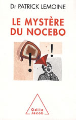 LEMOINE Patrick Le mystÃ¨re du nocebo Librairie Eklectic