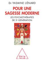 LIENARD Yasmine Dr Pour une sagesse moderne. Les psychothérapies de 3e génération Librairie Eklectic