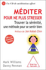 WILLIAMS Mark & PENMAN Danny  Méditer pour ne plus stresser. Trouver la sérénité, une méthode pour se sentir bien + CD (lu par Christophe André) Librairie Eklectic