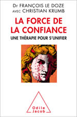 LE DOZE F. Dr & KRUMB C. La force de la confiance. Une thérapie pour s´unifier Librairie Eklectic