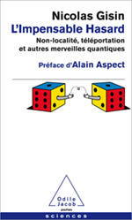 GISIN Nicolas L´Impensable Hasard. Non-localité, téléportation et autres merveilles quantiques Librairie Eklectic