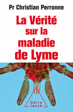 PERRONNE Christian Pr La Vérité sur la maladie de Lyme - nouvelle édition actualisée Librairie Eklectic
