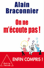 BRACONNIER Alain On ne m´écoute pas ! Enfin compris ! Librairie Eklectic