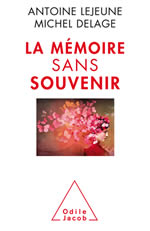 LEJEUNE Antoine & DELAGE Michel La mémoire sans souvenir Librairie Eklectic
