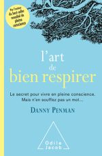 PENMAN Danny L´art de bien respirer. Le secret pour vivre en pleine conscience. Mais n´en soufflez pas un mot... Librairie Eklectic