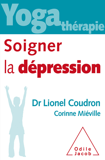 COUDRON Lionel & MIEVILLE Corinne  Yoga thÃ©rapie : Soigner la dÃ©pression Librairie Eklectic