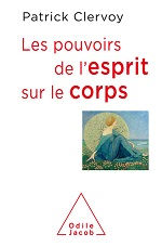 CLERVOY Patrick Les pouvoirs de l´esprit sur le coprs Librairie Eklectic