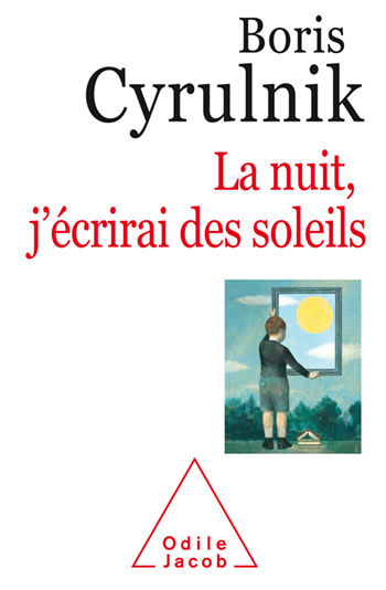CYRULNIK Boris La nuit, j´écrirai des soleils Librairie Eklectic