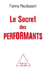 NUSBAUM Fanny Le Secret des performants Librairie Eklectic