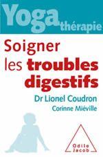 COUDRON Lionel & MIEVILLE Corinne  Soigner les troubles digestifs - Yoga Thérapie  Librairie Eklectic