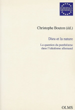 BOUTON Christophe (ed.) Dieu et la nature. La question du panthéisme dans l´idéalisme allemand Librairie Eklectic