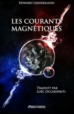 LEEDSKALNIN Edward Les courants magnétiques Librairie Eklectic