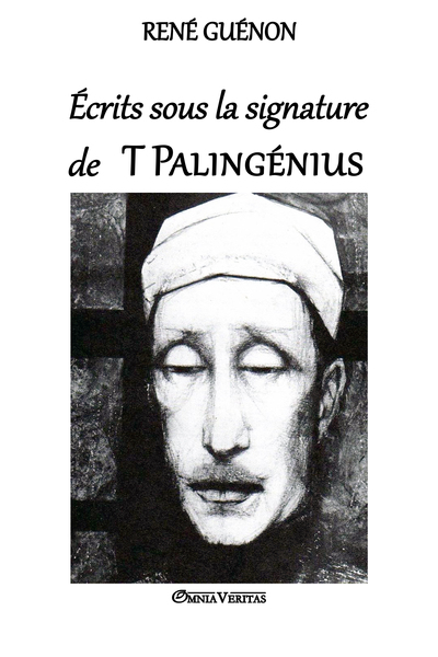 GUENON René Écrits sous la signature de T. Palingénius Librairie Eklectic
